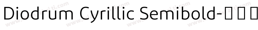 Diodrum Cyrillic Semibold字体转换